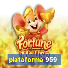 plataforma 959